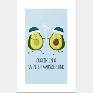 Guacin' In A Winter Wonderland Posters and Art